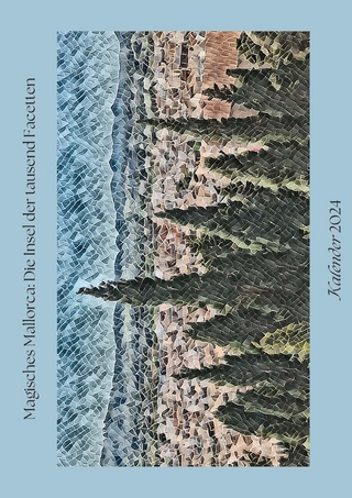 Magisches Mallorca: Die Insel der tausend Facetten