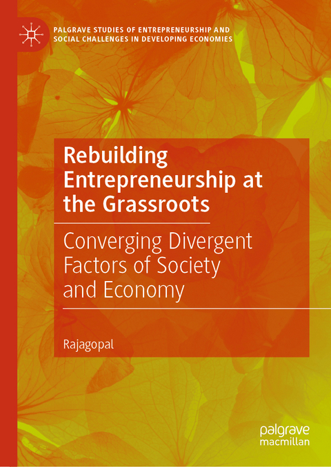 Rebuilding Entrepreneurship at the Grassroots -  Rajagopal