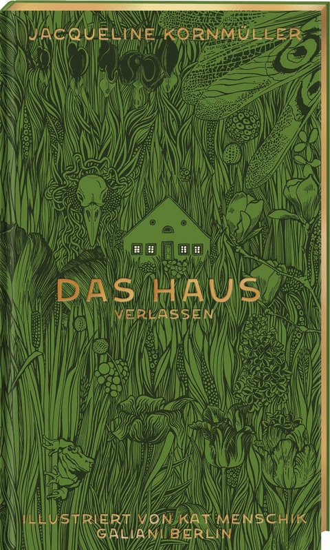 Das Haus verlassen - Kat Menschik, Jacqueline Kornm&uuml;ller