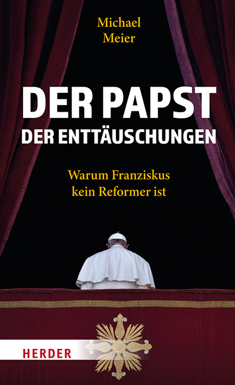 Der Papst der Entt&auml;uschungen - Michael Meier