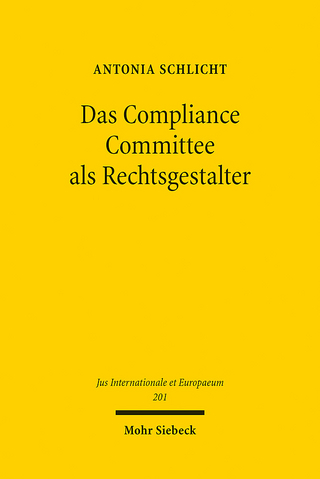 Das Compliance Committee als Rechtsgestalter