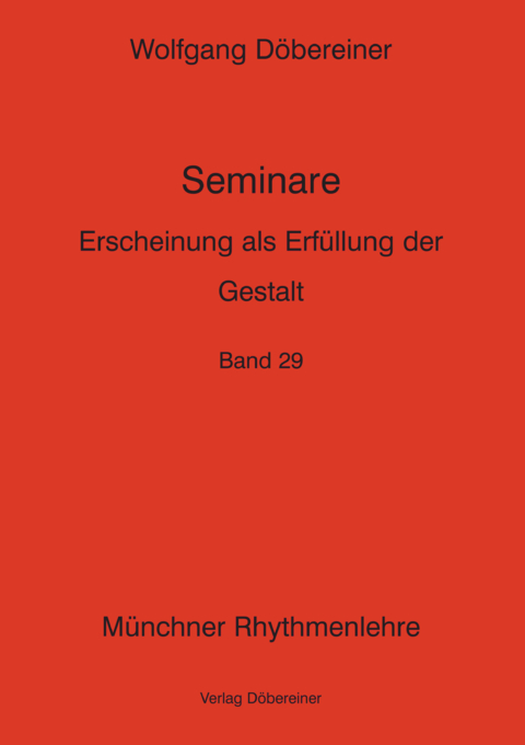 Erscheinung als Erf&uuml;llung der Gestalt - Wolfgang D&ouml;bereiner