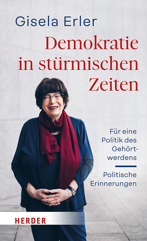 Demokratie in st&uuml;rmischen Zeiten - Gisela Erler