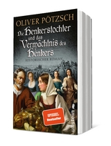 Die Henkerstochter und das Verm&auml;chtnis des Henkers - Oliver P&ouml;tzsch