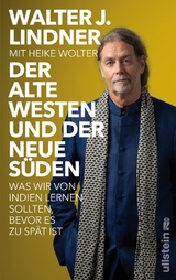 Der alte Westen und der neue S&uuml;den - Walter J. Lindner, Heike Wolter