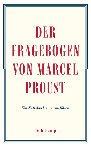Der Fragebogen von Marcel Proust. Ein Notizbuch zum Ausfüllen