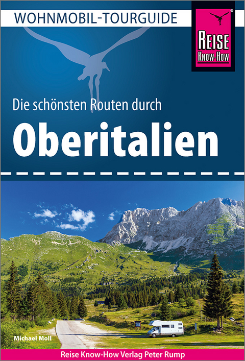 Die sch&ouml;nsten Routen durch Oberitalien - Michael Moll
