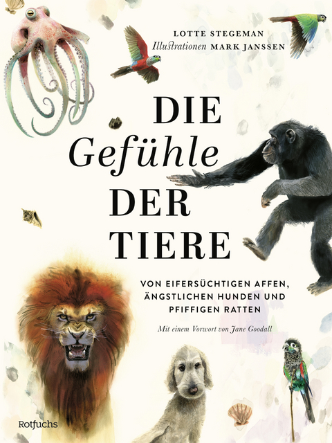 Die Gef&uuml;hle der Tiere - Lotte Stegeman