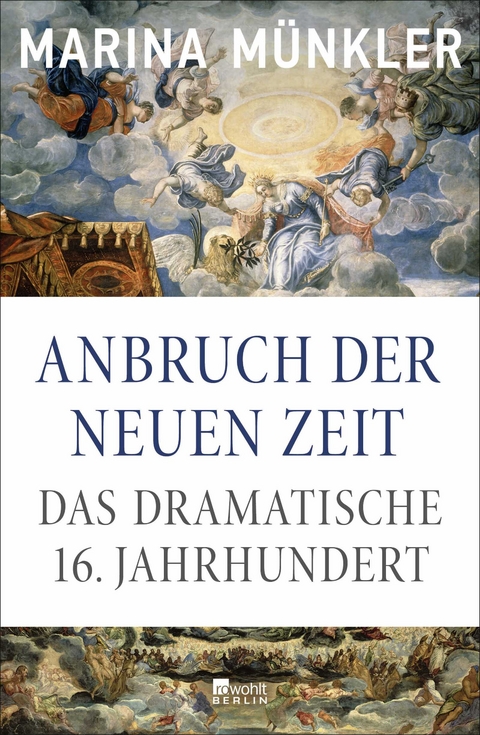 Anbruch der neuen Zeit - Marina Münkler