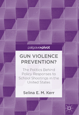 Gun Violence Prevention? - Selina E. M. Kerr