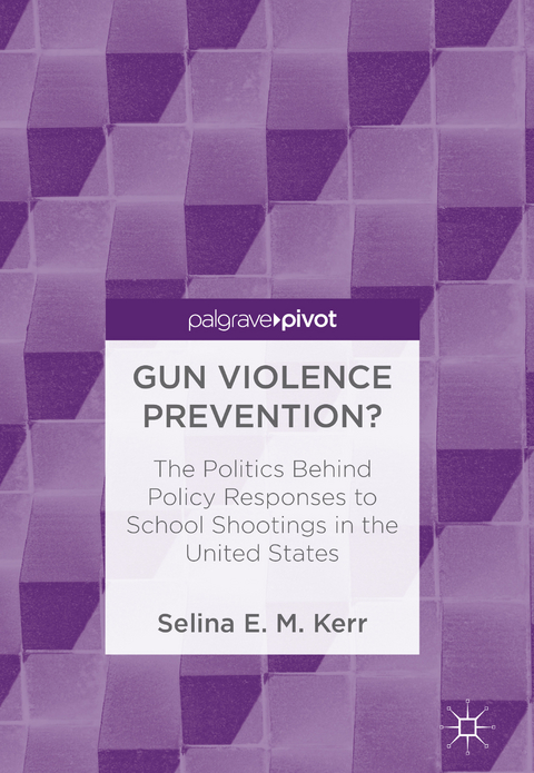 Gun Violence Prevention? - Selina E. M. Kerr