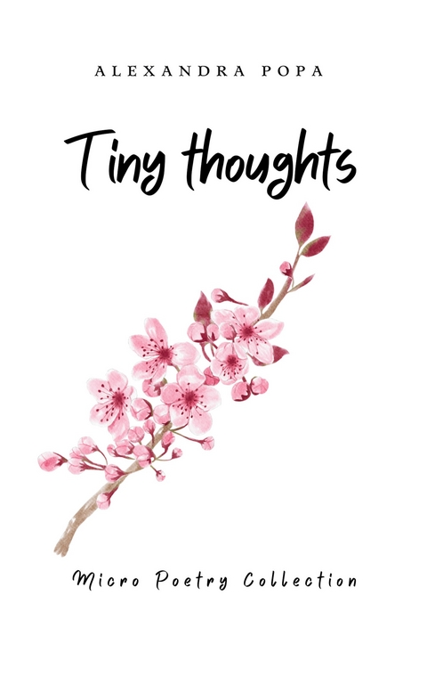 Tiny Thoughts - Alexandra Popa
