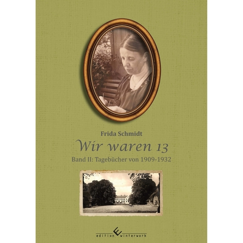 Wir waren 13 - Tageb&uuml;cher 1909 bis 1932 - Peter v. Feldmann