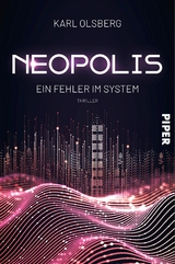 Neopolis &ndash; Ein Fehler im System - Karl Olsberg