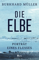 Die Elbe - Burkhard M&uuml;ller