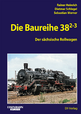 Die Baureihe 38,2-3 - Dietmar Schlegel, Sebastian Werner