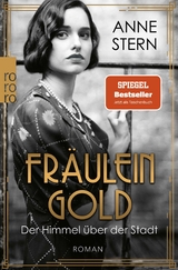 Fr&auml;ulein Gold: Der Himmel &uuml;ber der Stadt - Anne Stern