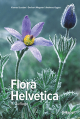Flora Helvetica - Lauber, Konrad; Wagner, Gerhart; Gygax, Andreas