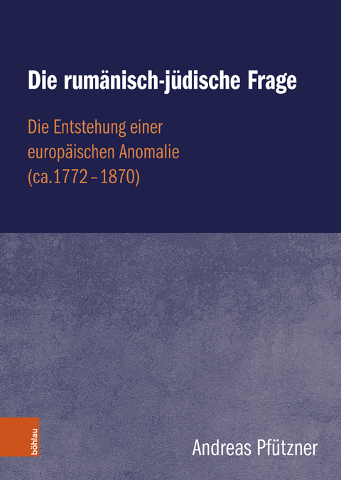 Die rum&auml;nisch-j&uuml;dische Frage - Andreas Pf&uuml;tzner