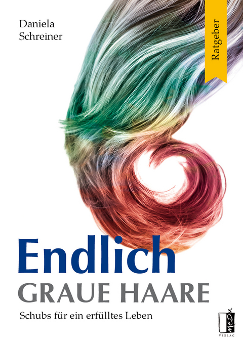 Endlich graue Haare - Daniela Schreiner