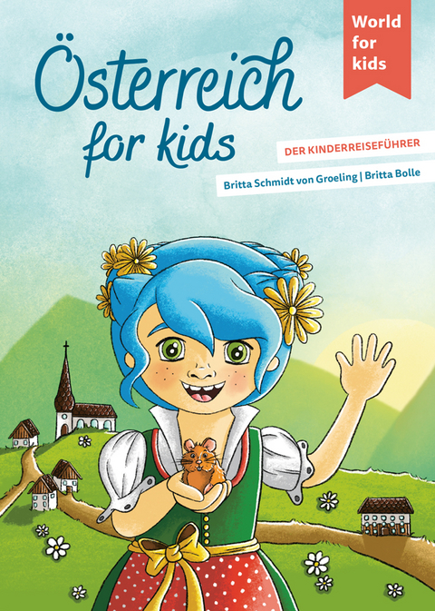 &Ouml;sterreich for kids - Britta Schmidt von Groeling