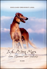 Ich, Prinz Max vom Stamme der Salukis - Liebl, Edelgard; Liebl, Horst