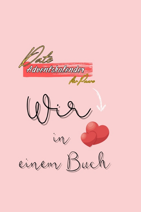 Date Adventskalender f&uuml;r Paare Inkl. Fotoalbum - Antonia Claudianus