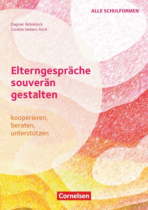 Elterngespräche souverän gestalten - Dagmar Rohnstock, Cordula Siebers-Koch