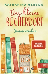 Das kleine B&uuml;cherdorf: Sommerzauber - Katharina Herzog