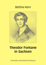Theodor Fontane in Sachsen - Bettina Kern