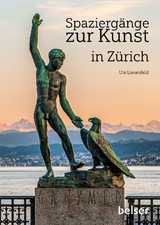Spazierg&auml;nge zur Kunst in Z&uuml;rich - Ute Liesenfeld