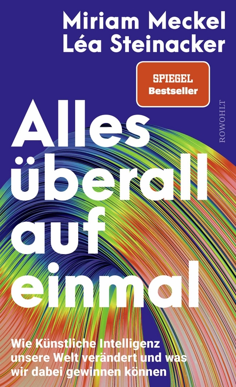 Alles überall auf einmal - Miriam Meckel, Léa Steinacker