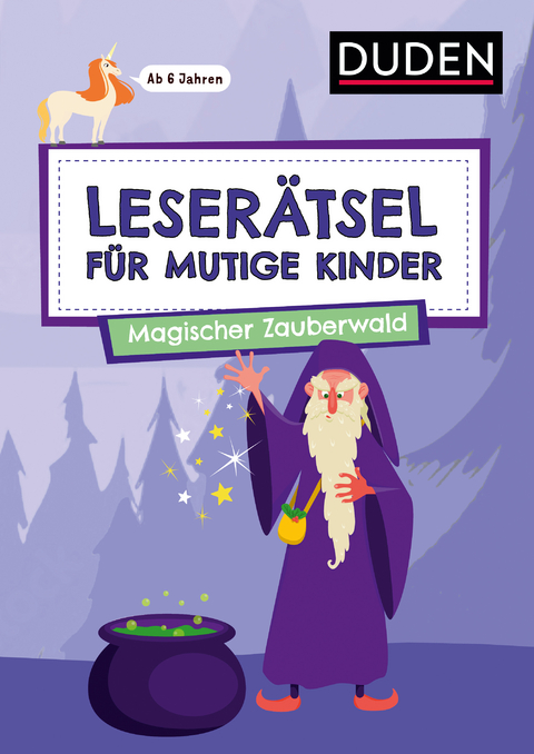 Leser&auml;tsel f&uuml;r mutige Kinder - Magischer Zauberwald - ab 7 Jahren - Ulrike Rogler, Janine Eck