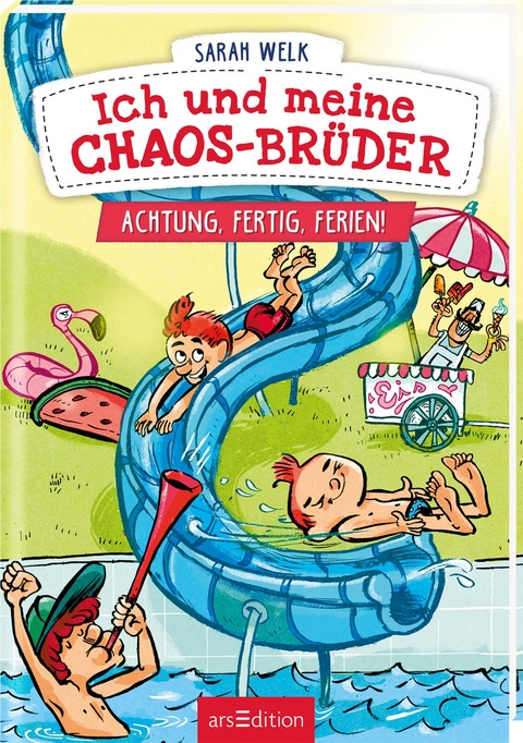 Ich und meine Chaos-Br&uuml;der &ndash; Achtung, fertig, Ferien! (Ich und meine Chaos-Br&uuml;der 4) - Sarah Welk