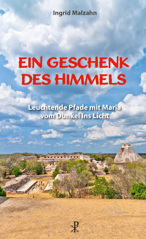 Ein Geschenk des Himmels - Ingrid Malzahn