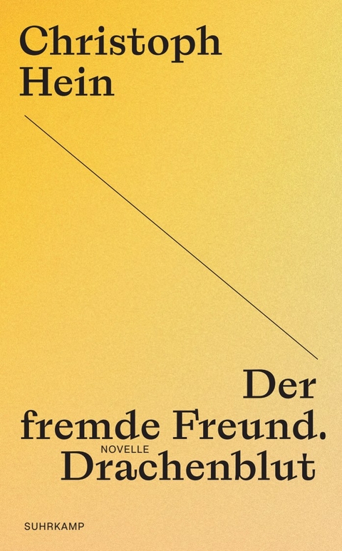 Der fremde Freund. Drachenblut - Christoph Hein