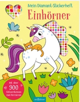 Mein Diamant-Stickerheft &ndash; Einh&ouml;rner