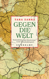 Gegen die Welt - Tara Zahra