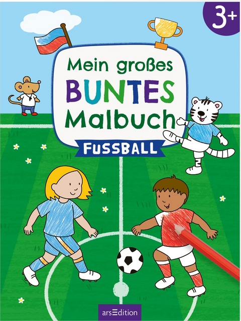 Mein gro&szlig;es buntes Malbuch &ndash; Fu&szlig;ball