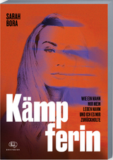 K&auml;mpferin - Sarah Bora