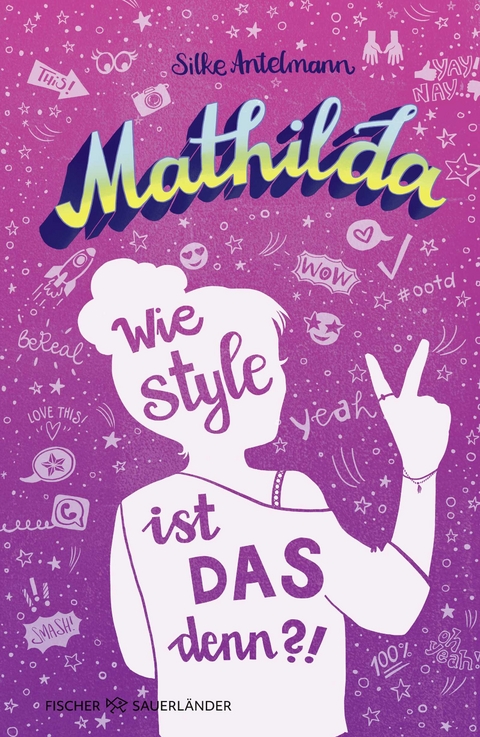 Mathilda &ndash; Wie style ist das denn?! - Silke Antelmann