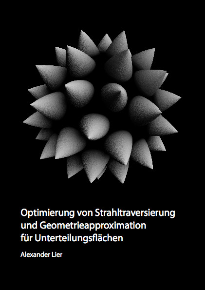Optimierung von Strahltraversierung und Geometrieapproximation f&uuml;r Unterteilungsfl&auml;chen - Alexander Lier