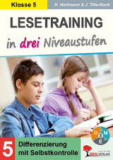 Lesetraining in drei Niveaustufen : Klasse 5 - Horst Hartmann, J&uuml;rgen Tille-Koch