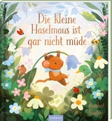 Die kleine Haselmaus ist gar nicht müde - Raahat Kaduji