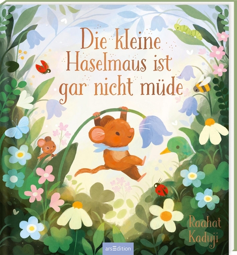 Die kleine Haselmaus ist gar nicht müde - Raahat Kaduji