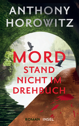 Mord stand nicht im Drehbuch - Anthony Horowitz