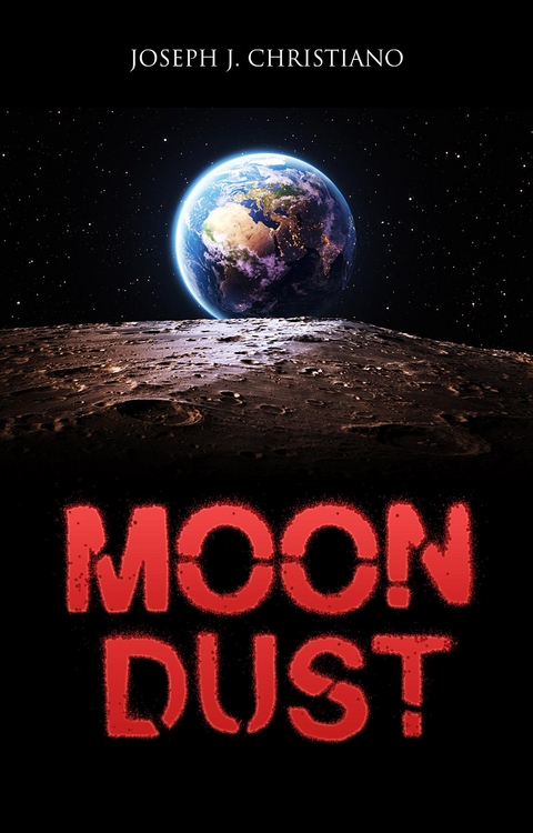 Moon Dust -  Joseph J. Christiano