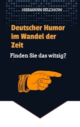 Deutscher Humor im Wandel der Zeit - Hermann Selchow