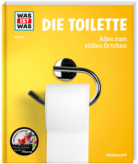 WAS IST WAS Band 147. Die Toilette. Alles zum stillen &Ouml;rtchen - Florian Kinast
