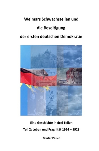 Weimars Schwachstellen und die Beseitigung der ersten deutschen Demokratie / Weimars Schwachstellen und die Beseitigung der ersten deutschen Demokratie – Teil 2